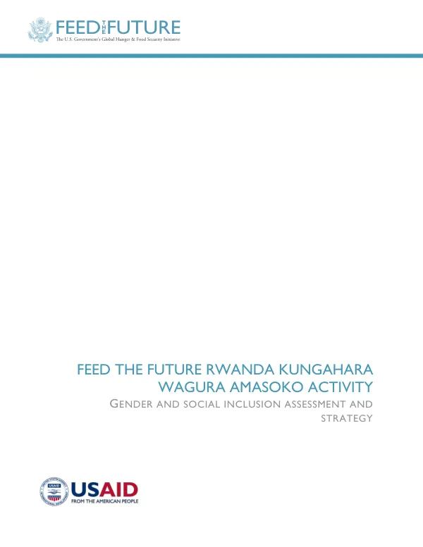 Feed the Future Rwanda kungahara wagura amasoko activity : gender and social inclusion assessment and strategy