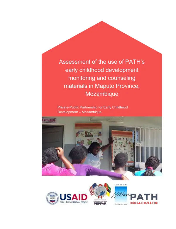 Asssessment of the use of PATH"s ECD monitoring and counseling materials in Maputo Province , Mozambique