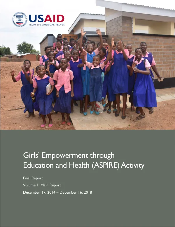 Girls’ empowerment through education and health (ASPIRE) activity : final report, December 17, 2014 - December 16, 2018