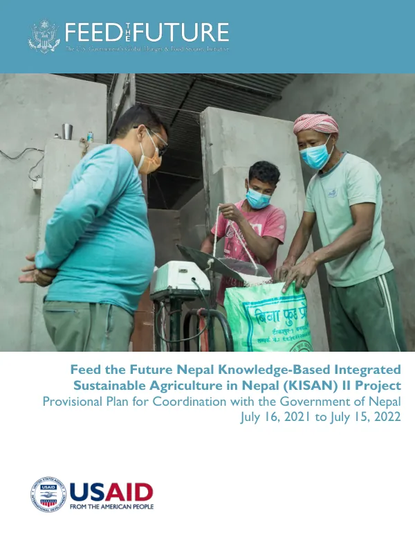 Feed the Future Nepal knowledge-based integrated sustainable agriculture in Nepal (KISAN) II project provisional plan-government coordination with the Government of Nepal, July 16, 2021 to July 15, 2022