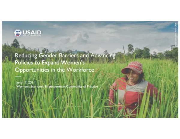Reducing gender barriers and advancing policies to expand women"s opportunities in the workforce