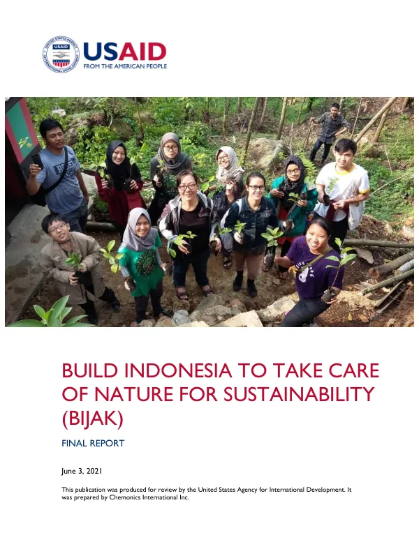 Build Indonesia to take care of nature for sustainability (BIJAK) : final report