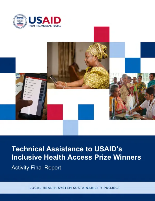 Technical assistance to USAID’s inclusive health access prize winners : activity final report [LHSS]