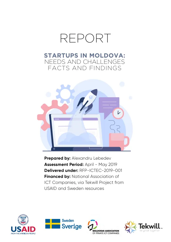 Report : startups in Moldova needs and challenges facts and findings, assessment period: April - May 2019