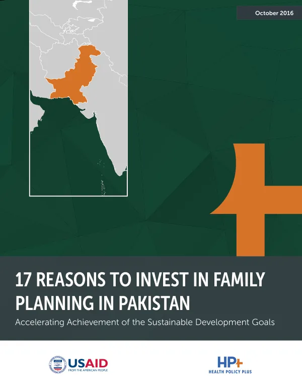 17 reasons to invest in family planning in Pakistan : accelerating achievement of the sustainable development goals