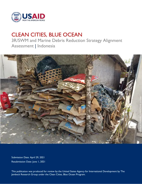 Clean cities blue ocean : 3R/SWM and marine debris reduction strategy alignment assessment : Indonesia