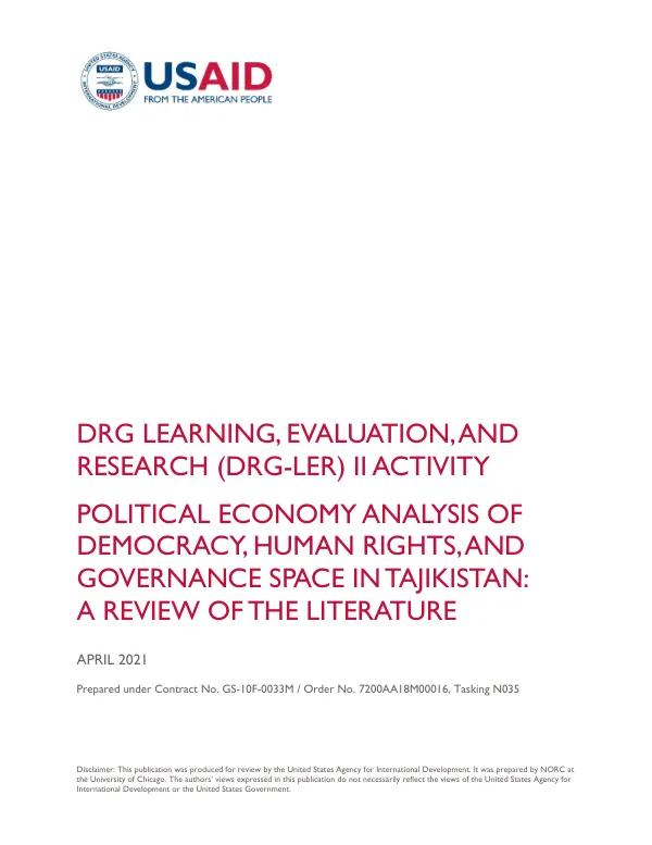 DRG learning, evaluation, and research (DRG-LER) II activity : political economy analysis of democracy, human rights, and governance space in Tajikistan : a review of the literature