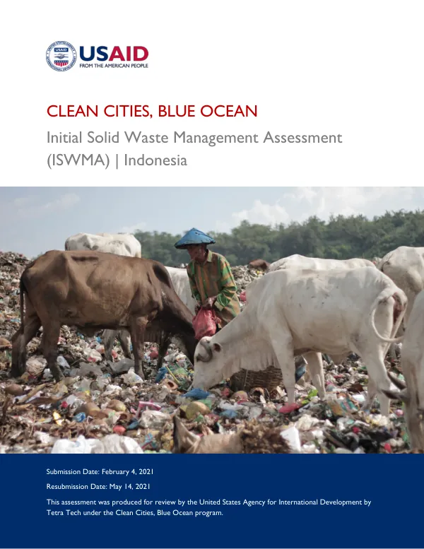 Clean cities, blue ocean : initial solid waste management assessment (ISWMA) : Indonesia