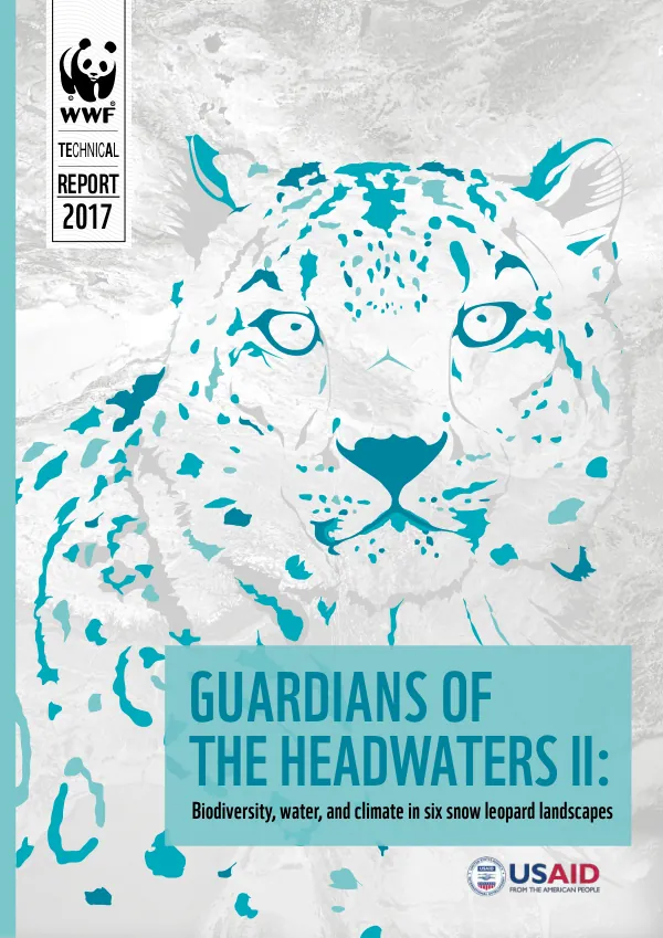 Technical report : guardians of the headwaters II : biodiversity, water, and climate in six snow leopard landscapes