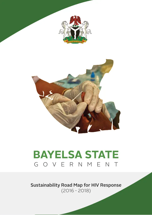 Bayelsa State Government Sustainability Road Map for HIV Response (2016-2018)