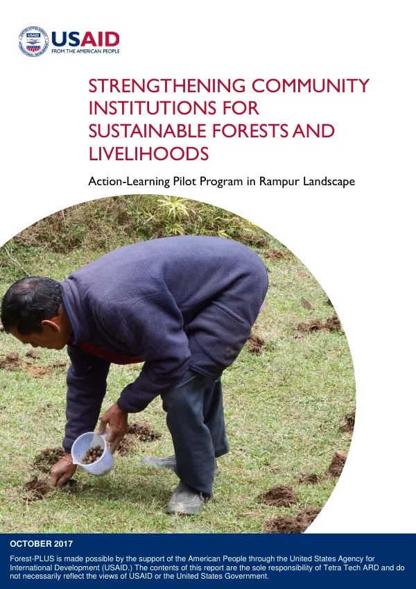 Strengthening Community Institutions for Sustainable Forests and Livelihoods: Action-Learning Pilot Program in Rampur Landscape