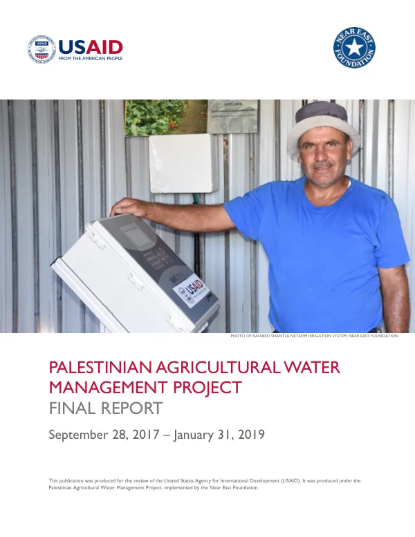 Palestinian agricultural water management project : final report, September 28, 2017 - January 31, 2019