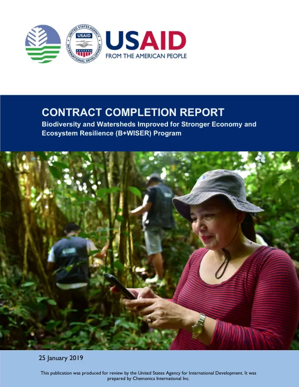 Contract completion report : biodiversity and watersheds improved for stronger economy and ecosystem resilience (B+WISER) program