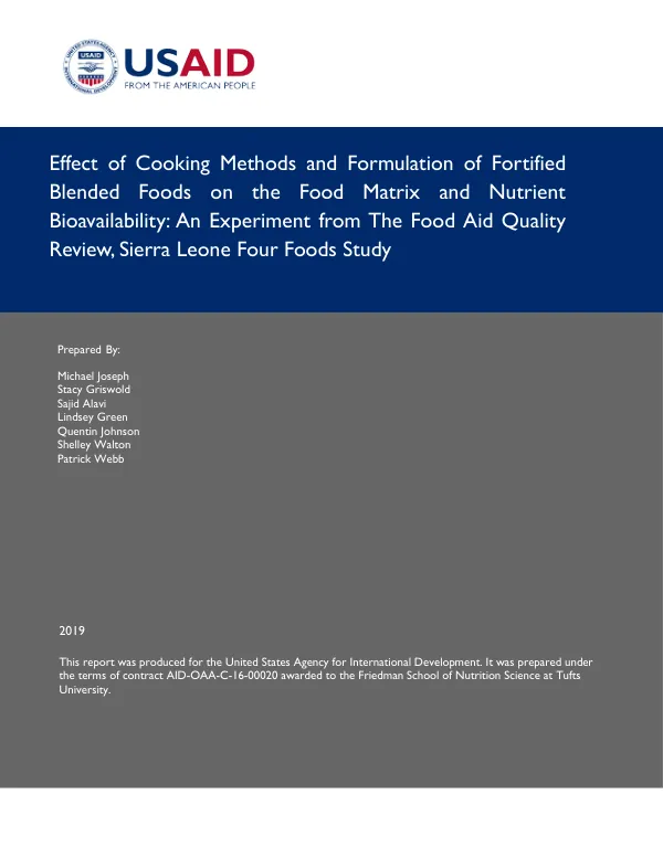 Effect of cooking methods and formulation of fortified blended foods on the food matrix and nutrient bioavailability : an experiment from the food aid quality review, Sierra Leone four foods study