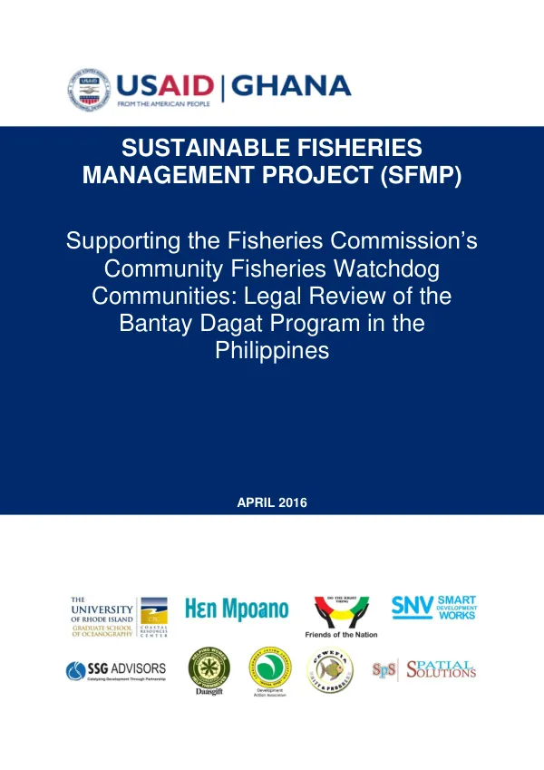 Supporting the Fisheries Commission"s Community Fisheries Watchdog Communities: Legal Review of the Bantay Dagat Program in the Philippines