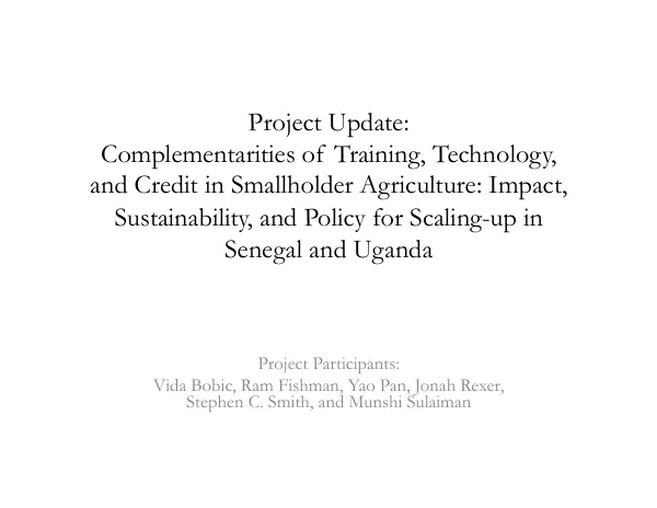 Complementarities of training, technology, and credit in smallholder agriculture : impact, sustainability, and policy for scaling-up in Senegal and Uganda