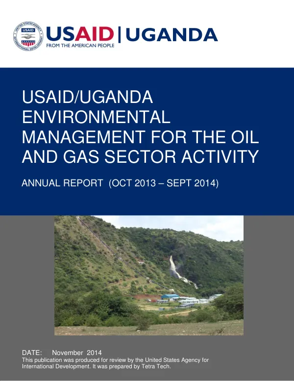 USAID/Uganda environmental management for the oil and gas sector activity : annual report (Oct 2013-Sept 2014)