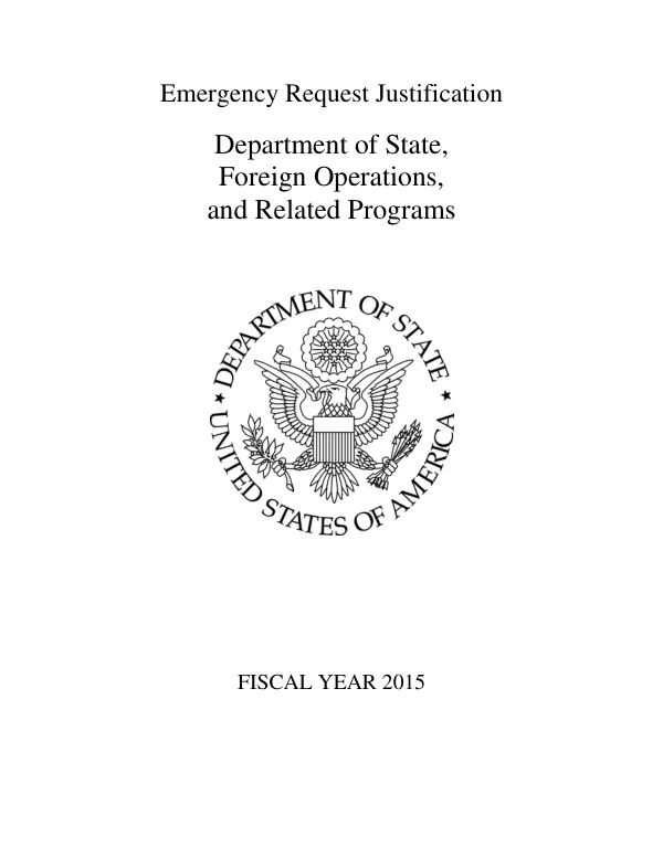 Emergency request justification : fiscal year 2015 : Department of State, foreign operations, and related programs