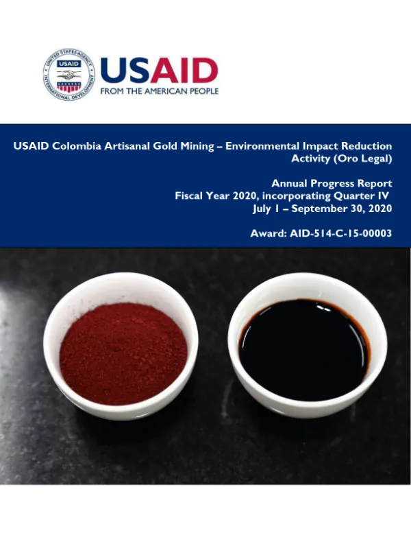 USAID Colombia artisanal gold mining : environmental impact reduction activity (Oro Legal) : annual progress report fiscal year 2020
