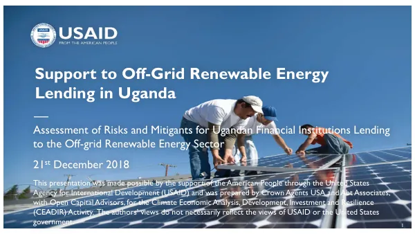 Support to off-grid renewable energy lending in Uganda : assessment of risks and mitigants for Ugandan financial institutions lending to the off-grid renewable energy sector