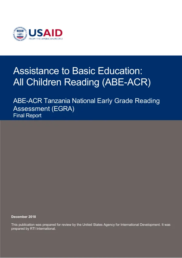 Assistance to basic education: all children reading (ABE-ACR) : ABE-ACR Tanzania national early grade reading assessment (EGRA) : final report