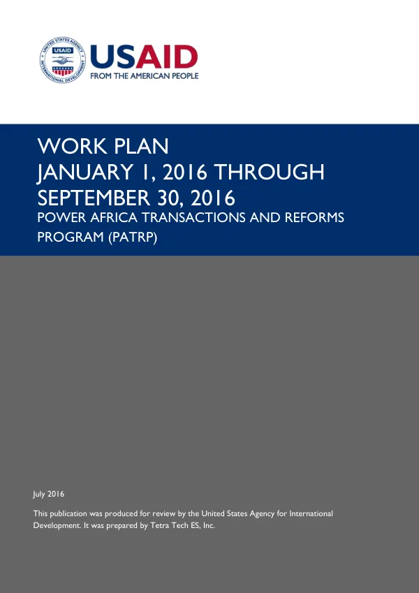 WORK PLAN JANUARY 1, 2016 THROUGH SEPTEMBER 30, 2016 POWER AFRICA TRANSACTIONS AND REFORMS PROGRAM PATRP) JULY 2016