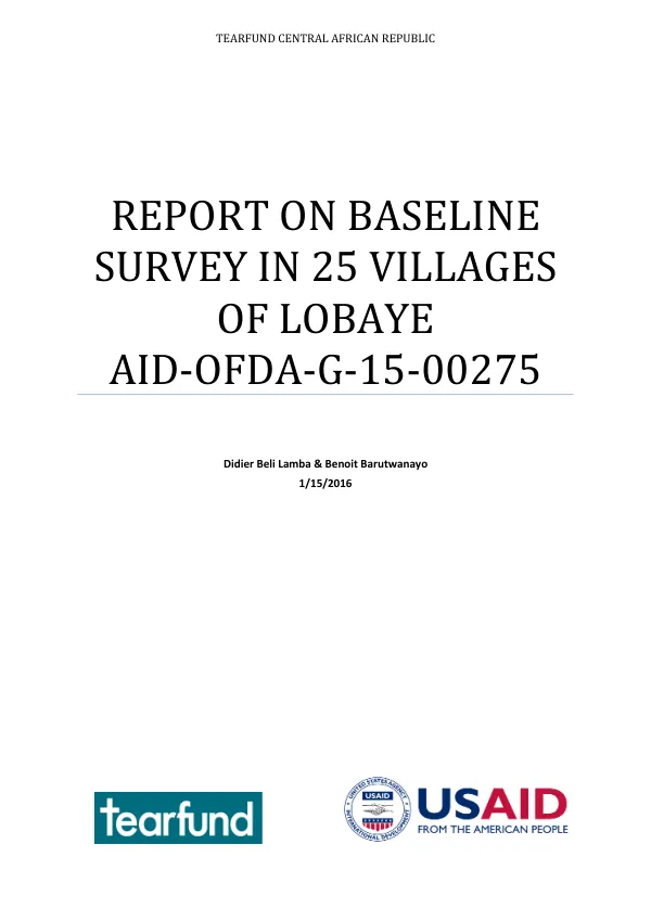 REPORT ON BASELINE SURVEY IN 25 VILLAGES OF LOBAYE AID-OFDA-G-15-00275