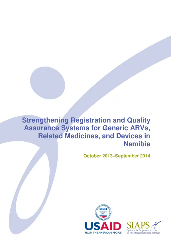Strengthening registration and quality assurance systems for generic arvs, assurance systems for generic ARVs, related medicines, and devices in Namibia, October 2013 - September 2014