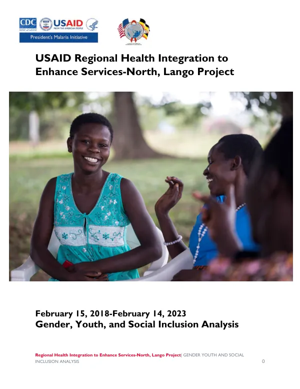 USAID regional health integration to enhance services - North, Lango project: gender, youth, and social inclusion analysis, February 15, 2018 - February 14, 2023