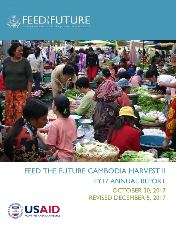 Feed the future Cambodia harvest II - FY17 annual report
