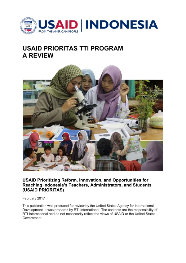 USAID Prioritizing Reform, Innovation and Opportunities for Reaching Indonesia’s Teachers, Administrators and Students (USAID PRIORITAS) TTI [Teacher Training Institute] program: a review