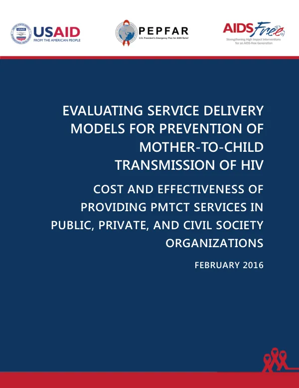 Evaluating Service Delivery Models for Prevention of Mother-to-Child Transmission of HIV: Cost and Effectiveness of Providing PMTCT Services in Public, Private, and Civil Society Organizations