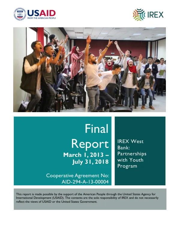 Final report : IREX West Bank : partnerships with youth program, March 1, 2013 - July 31, 2018