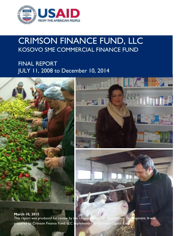 Crimson Finance Fund, LLC : Kosovo SME commercial finance fund (CFF) : final report : July 11, 2008 to December 10, 2014