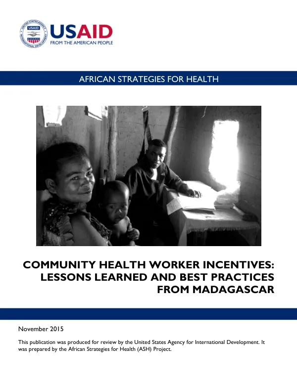 Community health worker incentives : lessons learned and best practices from Madagascar