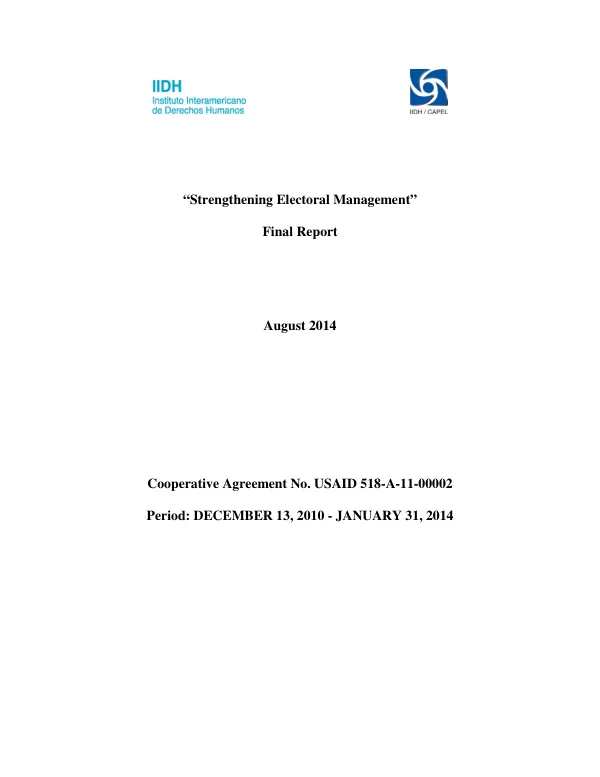 Strengthening electoral management final report : cooperative agreement no. USAID 518-A-11-00002 [for the] period December 13, 2010-January 31, 2014