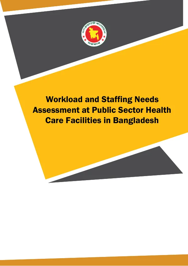 Workload and staffing needs assessment at public sector health care facilities in Bangladesh