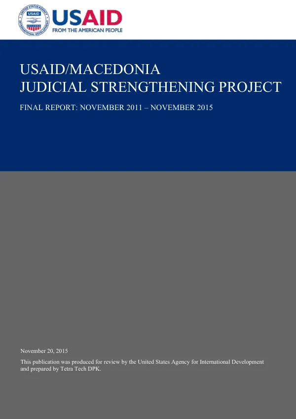 USAID/Macedonia : judicial strengthening project : final report : November 2011-November 2015