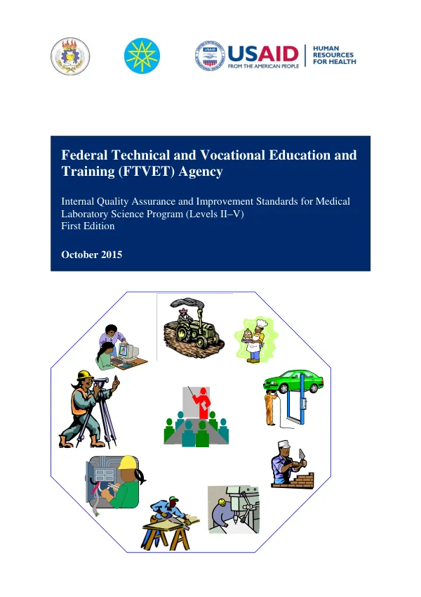 Federal Technical and Vocational Education and Training (FTVET) Agency : internal quality assurance and improvement standards for medical laboratory science program (levels II–V) : first edition