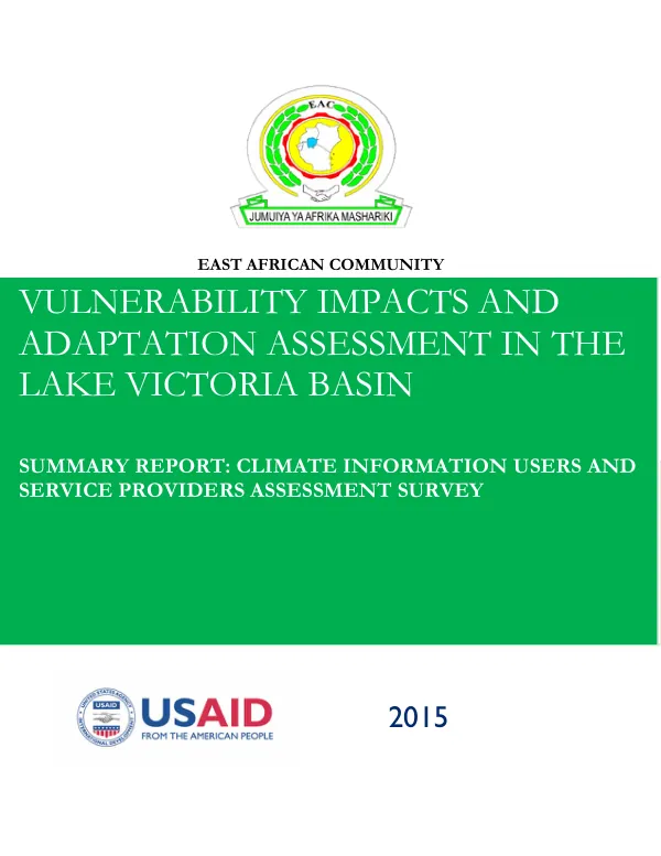 Planning for resilience in East Africa through policy, adaptation, research, and economic development : summary report: climate information users and service providers assessment survey
