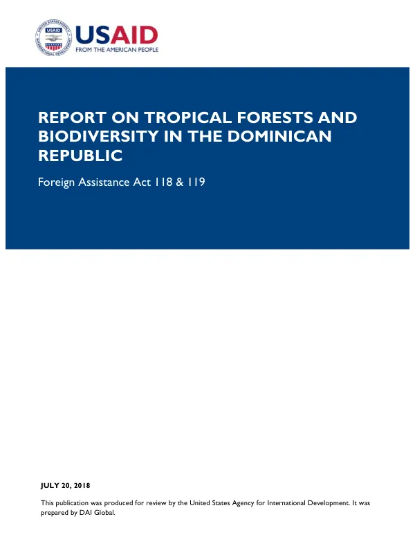 Report on tropical forests and biodiversity in the Dominican Republic : Foreign Assistance Act 118 & 119