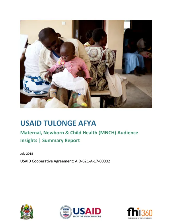 USAID/[Tanzania] tulonge afya : maternal, newborn & child health (MNCH) audience insight summary report