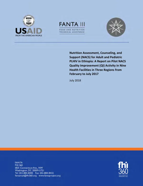 Nutrition assessment, counseling, and support (NACS) for adult and pediatric PLHIV in Ethiopia : a report on pilot NACS quality improvement (QI) activity in nine health facilities in three regions from February to July 2017