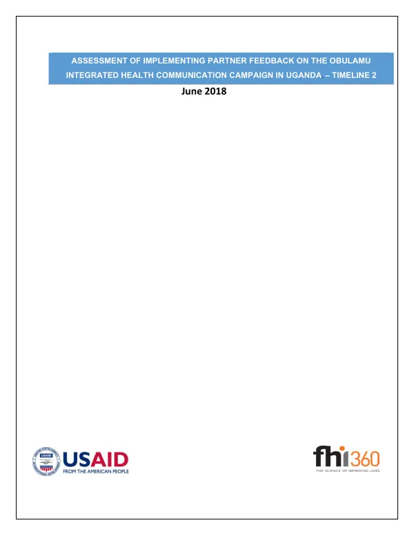 Assessment of implementing partner feedback on the obulamu integrated health communication campaign in Uganda : timeline 2