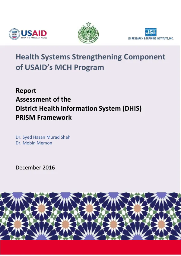 Health systems strengthening component of USAID’s MCH program : report assessment of the district health information system (DHIS) PRISM framework