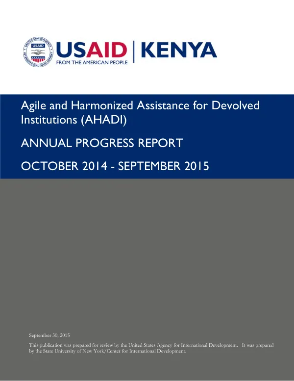 Agile and harmonized assistance for devolved institutions (AHADI) : FY 2015 annual progress report, 01 October 2014- 30 September 2015