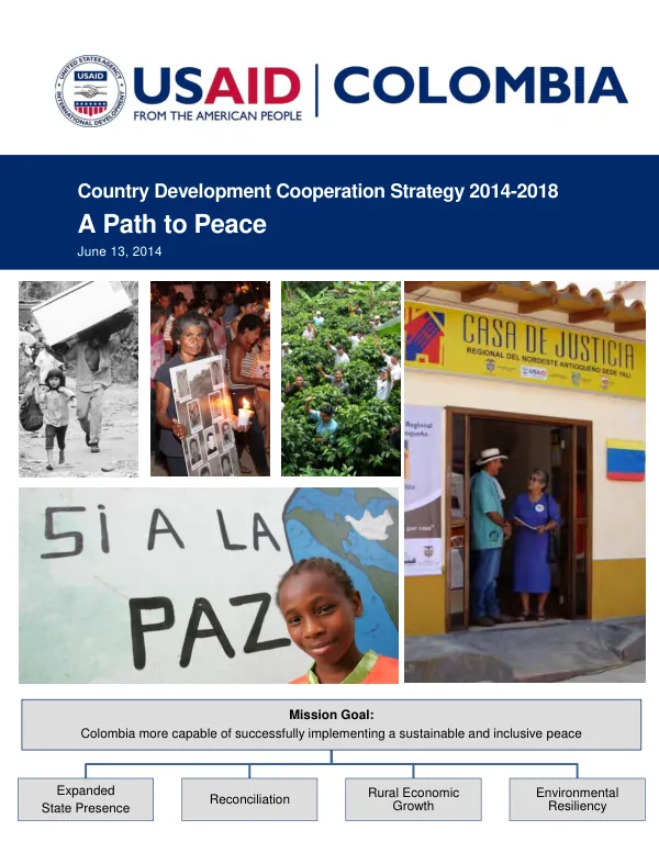 USAID Colombia : country development cooperation strategy 2014-2018 : a path to peace