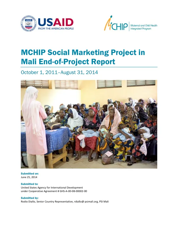 MCHIP social marketing roject in Mali end-of-project report : October 1, 2011-August 31, 2014