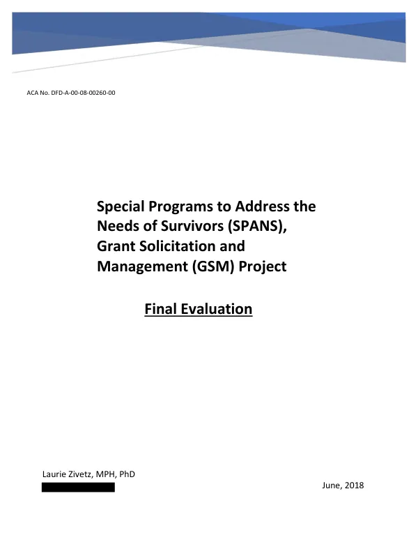 Special programs to address the needs of survivors (SPANS) grant solicitation and management (GSM) : final evaluation