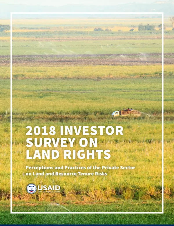 2018 investor survey on land rights : perceptions and practices of the private sector on land and resource tenure risks